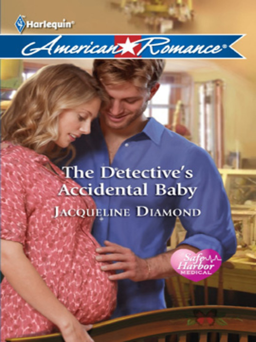 Title details for The Detective's Accidental Baby by Jacqueline Diamond - Available
